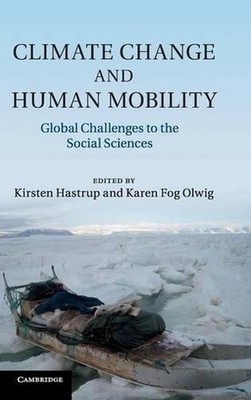 Climate Change and Human Mobility: Global Challenges to the Social Sciences by K