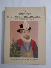 Histoires Béarnaises, R. Le Blant, Illustrated O.Hersent, Angelloz 1930