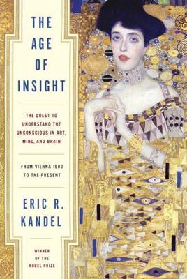 The Age of Insight: The Quest to Understand the Unconscious in Art, Mind, and...