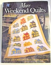 More Weekend Quilts : Nineteen Classic Quilts, with Dust Jacket