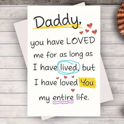 'Daddy I Have Loved You My Entire Life Card' Dad's Birthday/father's Gift Cards