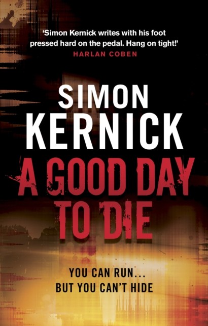 A Good Day to Die by Simon Kernick (Paperback Book)