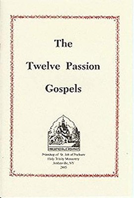 TWELVE PASSION GOSPELS THE by Other Holy Trinity Monastery Paperback Self Help