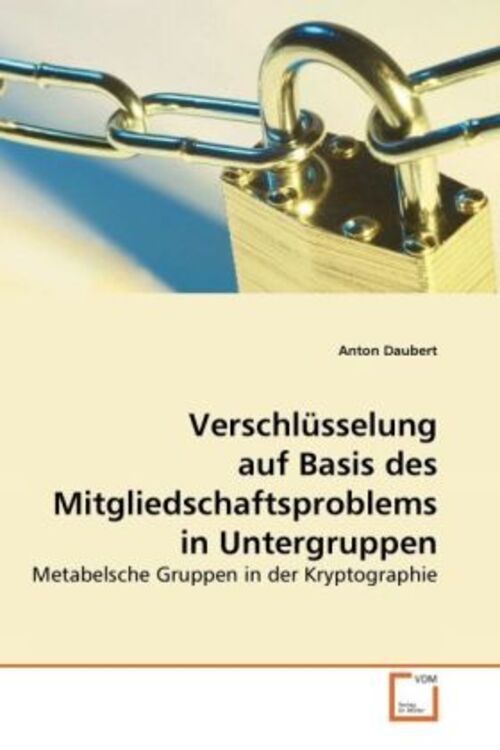 Thumbnail - Anton Daubert | Verschlüsselung Auf Basis Des Mitgliedschaftsproblems