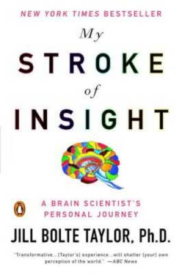 My Stroke of Insight: A Brain Scientist's Personal Journey - Paperback - GOOD