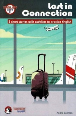 LOST IN CONNECTION 5 SHORT STORIES LEVEL by Andre Caliman Paperback Self Help