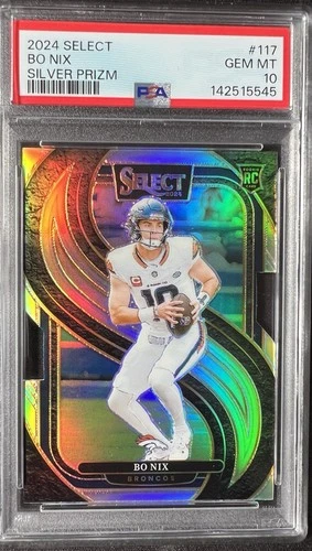 2024 Panini Select Premier Level Bo Nix #117 Silver Prizm Die-Cut RC PSA 10 GEM