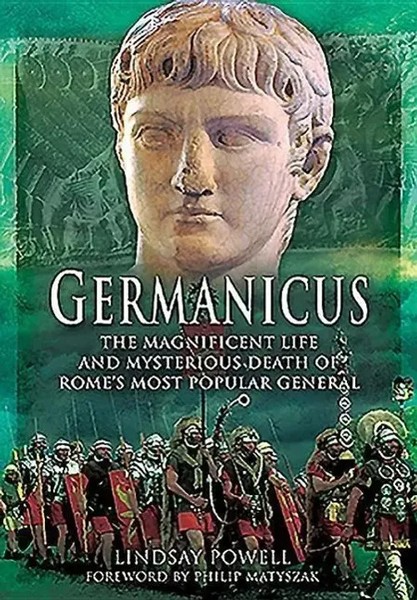 Germanicus: The Magnificent Life And Mysterious Death Of Rome's Most Popular...-image