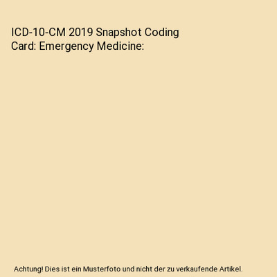 ICD-10-CM 2019 Snapshot Coding Card: Emergency Medicine, American Medical Associ