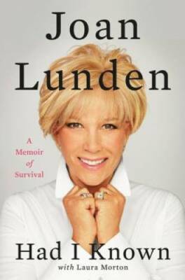 Had I Known: A Memoir of Survival - Hardcover By Lunden, Joan - GOOD