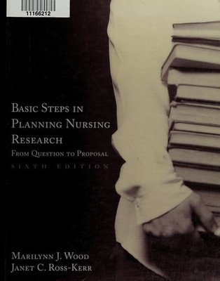 Basic Steps in Planning Nursing Research: . by Wood, Marilynn J.,Ross-Kerr, Jane