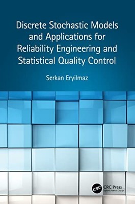 Discrete Stochastic Models and Applications for Reliability Engineering and Sta