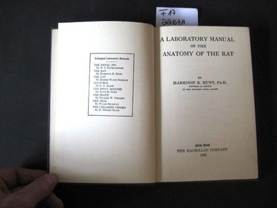 A Laboratory Manual of the Anatomy of the Rat. Hunt, R. Harrison.: