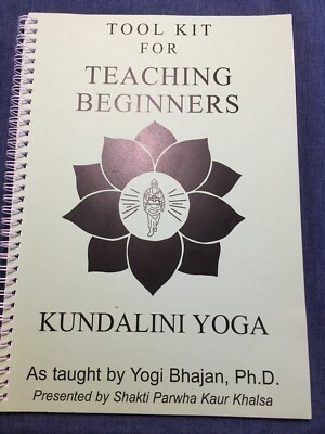 Yogi Bhajan*Tool Kit For Teaching  Beginners*