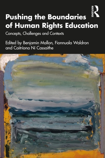 Pushing the Boundaries of Human Rights Education (Paperback Book)