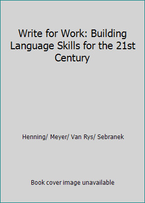Write for Work: Building Language Skills for the 21st Century