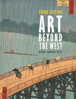ART BEYOND THE WEST (3RD EDITION) By Michael Kampen-o'riley Excellent Condition