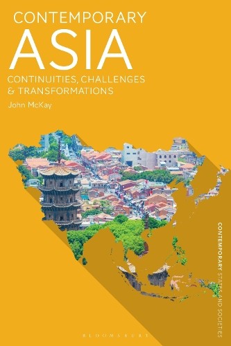 John McKay Contemporary Asia (Tascabile) Contemporary States and Societies