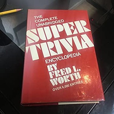 The Complete Unabridged Super Trivia Encyclopedia Hardcover Fred