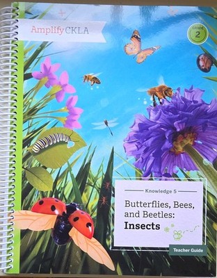 Amplify CKLA Grade 2 Knowledge 5 Butterflies, Bees, and Beetles Teacher Guide
