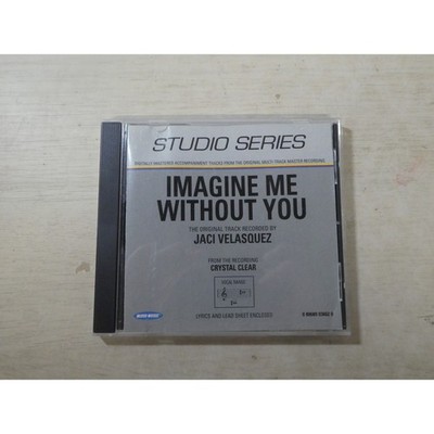 Jaci Velasquez Imagine Me Without You Studio Series Accompaniment CD 08068903662