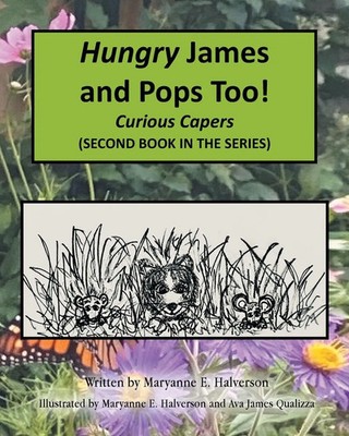 Hungry James and Pops Too! Curious Capers Maryanne E. Halverson Taschenbuch 2026