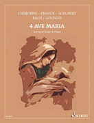 4 Famous Ave Marias by Cherubini, Franck, Gounod and Schubert - for High Voice a