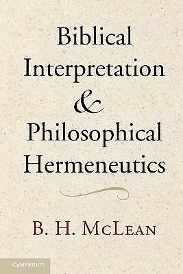 Biblical Interpretation and Philosophical Hermeneutics McLean Paperback