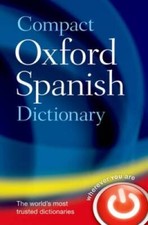 Compact Oxford Spanish Dictionary - Paperback By Oxford Dictionaries - VERY GOOD
