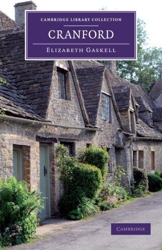 Cranford: By the Author of Mary Barton, Ruth, etc. (Cambridge