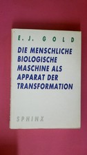 252894 Eugene J. Gold DIE MENSCHLICHE BIOLOGISCHE MASCHINE ALS APPARAT DER