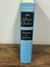 The Silver Chalice ~ by Thomas B. Costain ~1952 Hardcover ~ Doubleday & Company