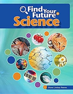 Find Your Future in Science Reinforced Library Binding Diane Lind