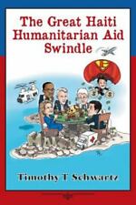 The Great Haiti Humanitarian Aid Swindle - Paperback - Like New!