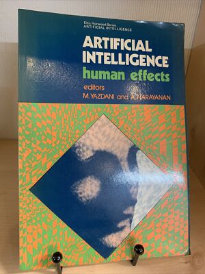 Artificial Intelligence: Human Effects. Yazdani, Masoud and Ajit Narayanan: