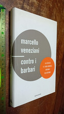 LIBRO : Contro i barbari. La civiltà e i suoi nemici Marcello Veneziani 2006