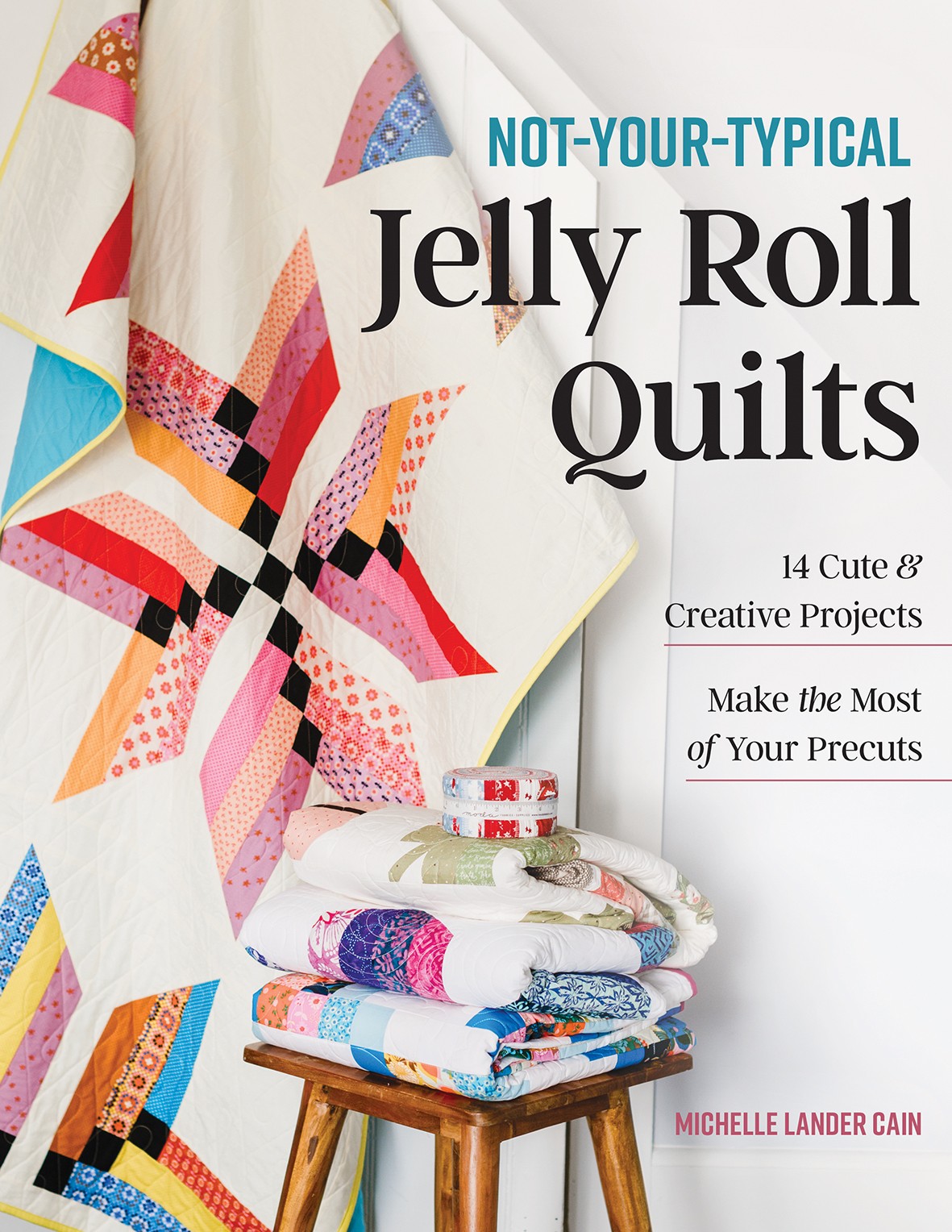 Rackhams Not-Your-Typical Jelly Roll Quilts - Michelle Lander Cain - Image 4