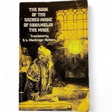 The Book of the Sacred Magic of Abramelin the Mage