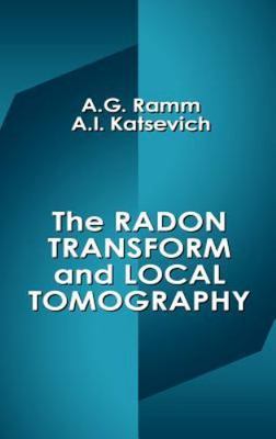 Radon Transform and Local Tomography, Hardcover by Ramm, A. G.; Katsevich, A....