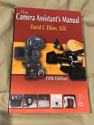 The Camera Assistant's Manual by David E Elkins, SOC 5th fifth edition 