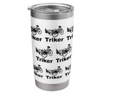 Triker Recumbent Bike Trike  Stainless Steel Insulated Tumbler 20oz