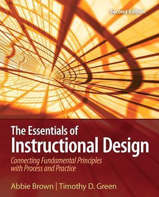 The Essentials of Instructional Design: Connecting Fundamental Principles...