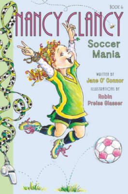 Fancy Nancy: Nancy Clancy, Soccer Mania - Hardcover - VERY GOOD
