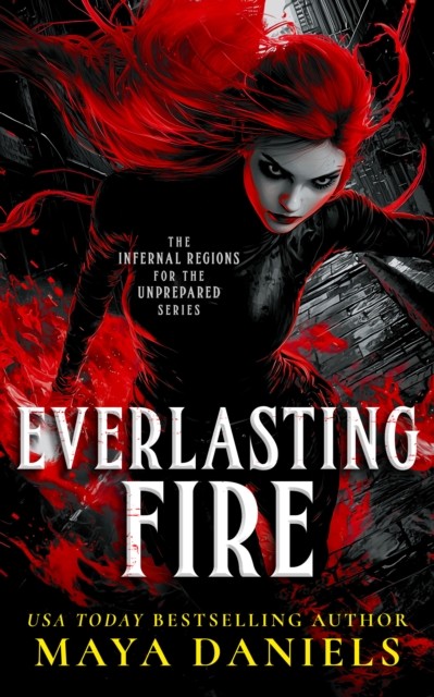 Everlasting Fire by Maya Daniels (Paperback Book)