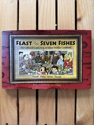 Feast of the Seven Fishes The Collected Comic Strip and Italian Holiday Cookbook
