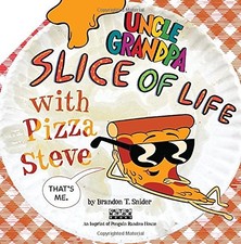 Slice of Life with Pizza Steve (Uncle Grandpa) - Snider, Brandon T. - Accept...