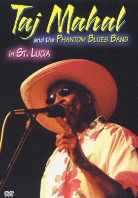 Taj Mahal & The Phantom Blues Band in St. Lucia
