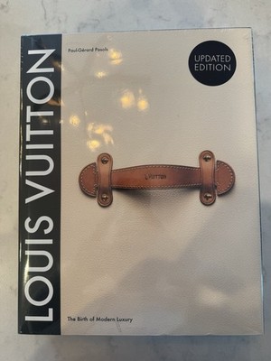Louis Vuitton: The Birth of Modern Luxury Hardcover BRAND NEW SEALED Updated Etd