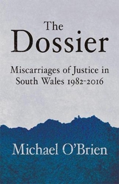 The Dossier: Miscarriages of Justice in South by Michael O'Brien (PB 2021) - Image 3