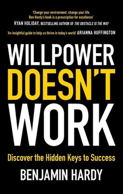 Willpower Doesn't Work | Benjamin Hardy | Englisch | Taschenbuch | 2019